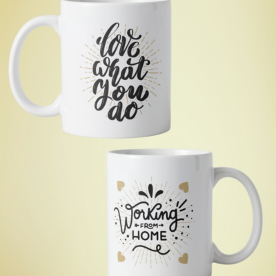 Inspirational Custom Mugs with motivational messages.Work From home. Love what you do Mug.